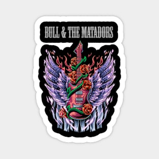 BULL & THE MATADORS BAND Magnet