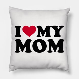 i love my mom Pillow