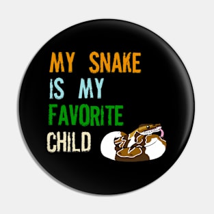 My Snake is my Favorite Child Pin