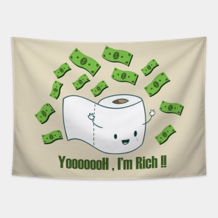 Toilet paper : Yooooooh , I'm rich Tapestry
