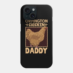 Orpington Chicken Daddy Phone Case