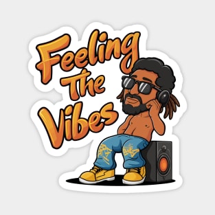 Feeling The Vibes Magnet