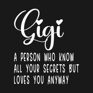 gigi a person funny for your grandma T-Shirt