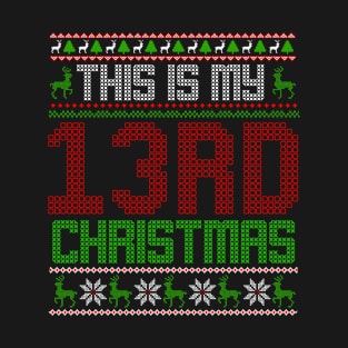 This Is My 13rd Christmas T-Shirt