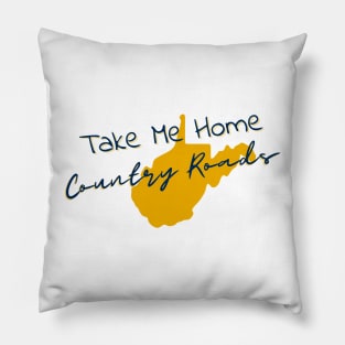 Take Me Home Country Roads Pillow