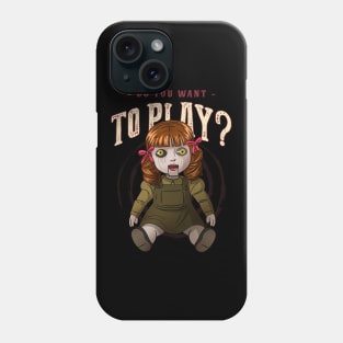 Do you want to play? Phone Case