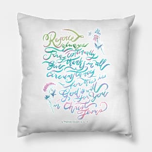 Rejoice Always - 1 Thessalonians 5:16~18 Pillow