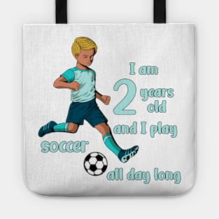 Boy kicks the ball - I am 2 years old Tote