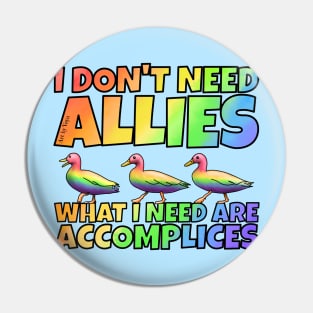 I don't need allies Pin