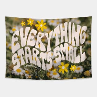 Everything Starts Small Tapestry