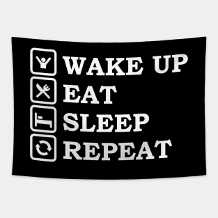 WAKE UP EAT SLEEP REPEAT Tapestry