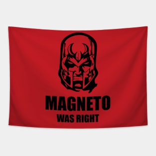magneto was right Tapestry