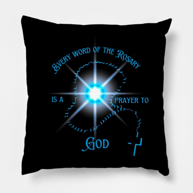 Every word of the Rosary is a prayer to God Pillow by Mr.Dom store
