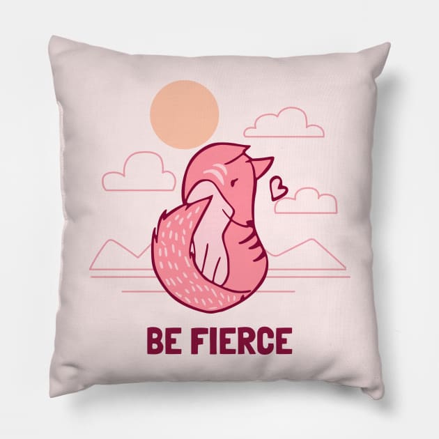 Be Fierce Pillow by Toni Tees