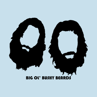 Big Ol' Bushy Beards T-Shirt