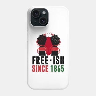 Juneteenth Freedom Day Black History Free-ish Since 1865 African American Men Women Phone Case
