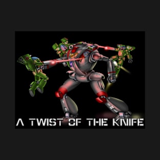 A Twist of the Knife T-Shirt