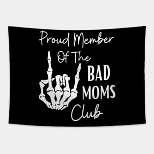 Proud Member of the Bad Moms Club Tapestry