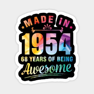 Made In 1954 Happy Birthday Me You 68 Years Of Being Awesome Magnet