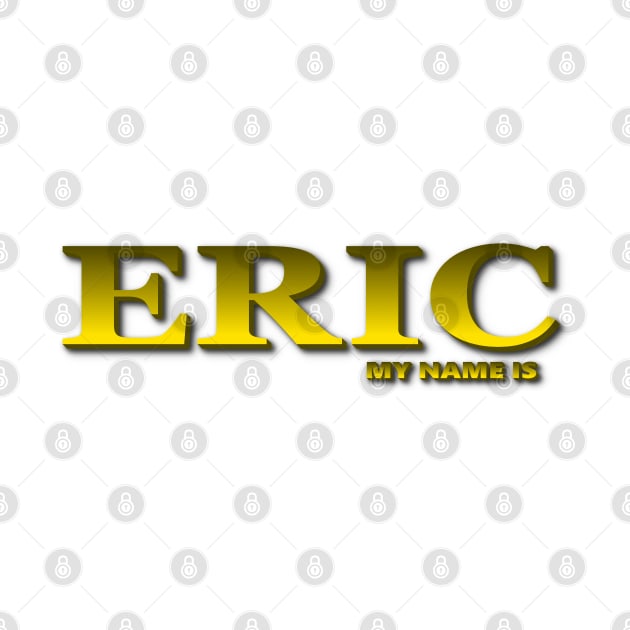 ERIC. MY NAME IS ERIC. SAMER BRASIL by Samer Brasil