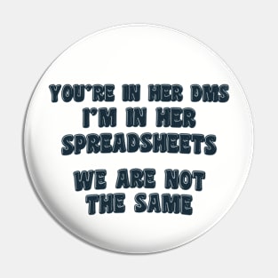 I'm In Her Spreadsheets - Accountant, Bookkeeper Pin