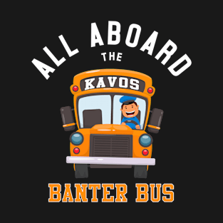 All Aboard The Kavos Banter Bus T-Shirt