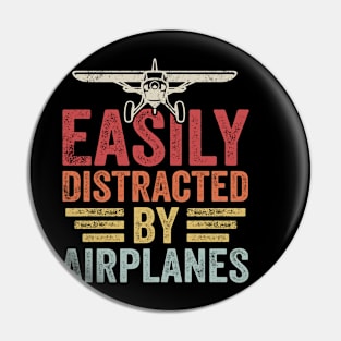 Easily Distracted by Airplanes Pin