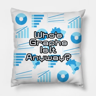 Who's Graphs Is It Anyway | Data Visualization Humour Pillow