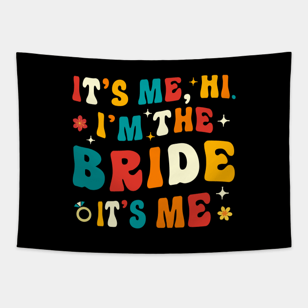 I'm the Bride It's Me Tapestry by KsuAnn