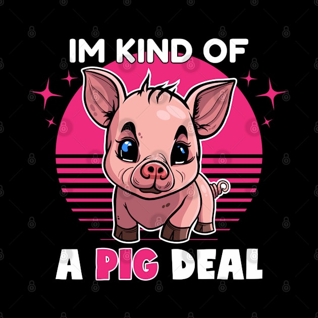 Im Kind Of A Pig Deal | Funny Animal Pun by DesignINKZ