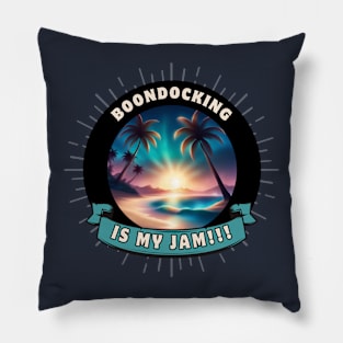 RV Boondocking Camping Is My Jam ~ Coastal Pillow