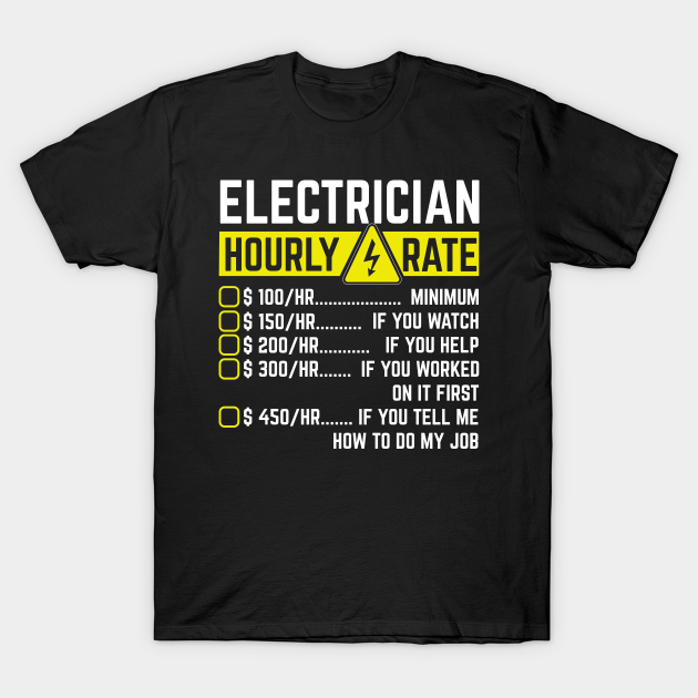 Discover Funny Electrician Gift perfect for all Electrician - Electrician Gifts - T-Shirt