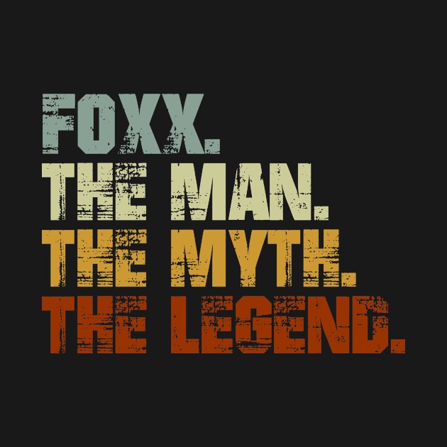 FOXX The Man The Myth The Legend by designbym