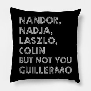 Not You Guillermo Pillow