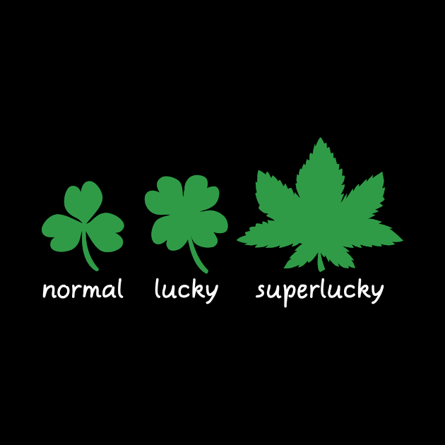 Funny Stoner Humor - Lucky Weed by SillyShirts