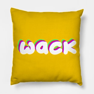 Yo this is wack Pillow