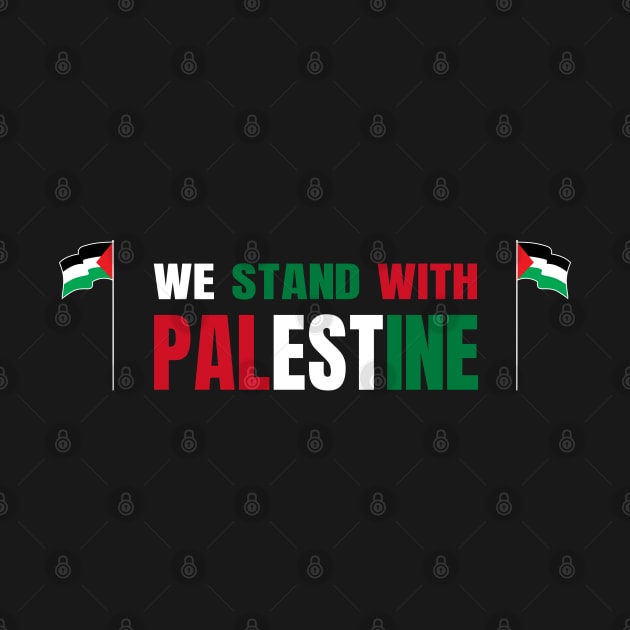 We Stand With Palestine Flag Text by DwiRetnoArt99