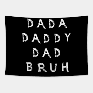 Dada Daddy Dad Bruh Fathers Day Tapestry