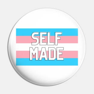 self made - trans pride Pin