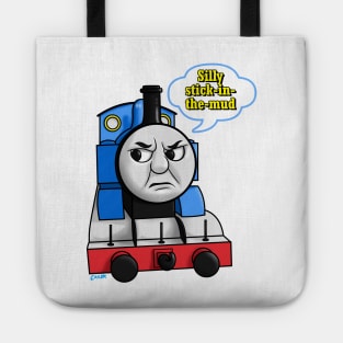 "Silly Stick-in-the-Mud" Thomas Tote