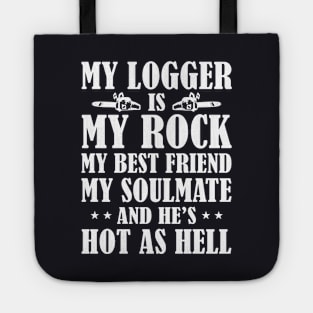 My Logger Is My Rock My Best Daughter T Shirts Tote