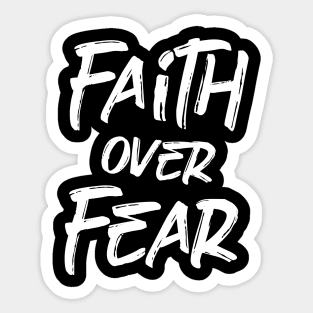 Faith over Fear - Bible Verses 1 - Christian - Faith Based - Inspirational  - Spiritual, Religious Sticker by Studio Grafiikka - Pixels