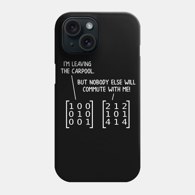 The Matrix Doesn't Commute Phone Case by donovanh