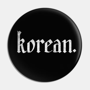 Korean / Asian Pride Faded Typography Design Pin