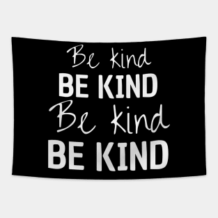 Be Kind, Be Kind, Be Kind, Be Kind Tapestry