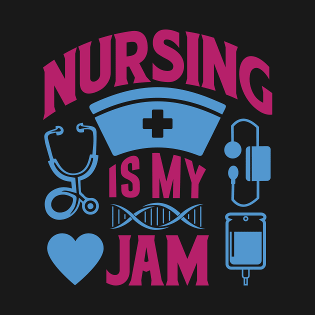 Nursing Is My Jam by sufian