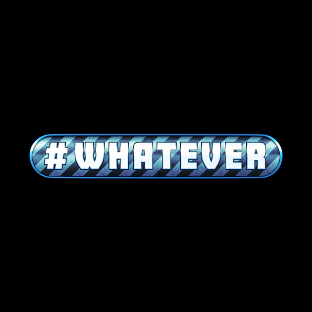 # Whatever by Drop23