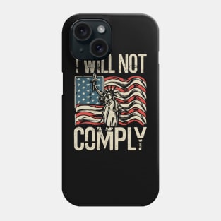 I Will Not Comply Upside Down USA Flag Phone Case