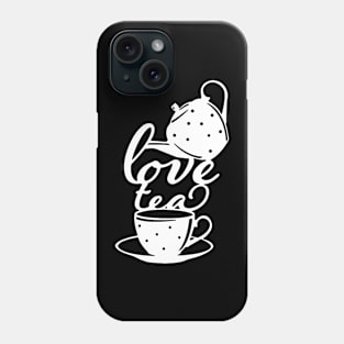 Love Tea Phone Case