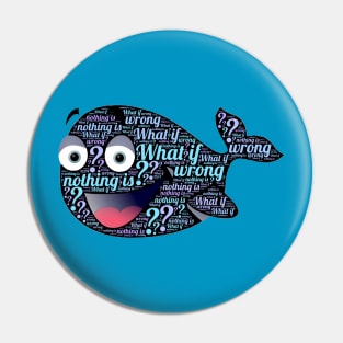 What if Nothing is Wrong? Pin